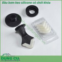 Bộ đầu bơm keo silicone có chốt giữ