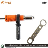 BỘ ĐẦU RÚT ĐINH TÁN RIVE GẮN MÁY KHOAN KAPUSI JAPAN - ĐẦU CHUYỂN MÁY KHOAN CẦM TAY THÀNH ĐẦU RÚT ĐINH RIVE ĐA NĂNG.
