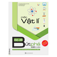 Bộ Đề Bứt Phá Điểm Thi Môn Vật Lí Chinh Phục Kỳ Thi Thpt Quốc Gia, Đại Học Và Cao Đẳng