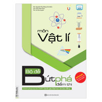 Bộ Đề Bứt Phá Điểm Thi Môn Vật Lí Chinh Phục Kỳ Thi Thpt Quốc Gia, Đại Học Và Cao Đẳng