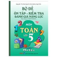 Bộ Đề Ôn Tập - Kiểm Tra Đánh Giá Năng Lực Môn Toán Lớp 5