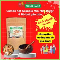 Bộ Đôi Combo Siêu Tiết Kiệm-Ngũ Cốc Hạt Dinh Dưỡng Ăn Liền Granola MIN MIN Túi 350gr Và Bộ Bát/Chén Gáo Dừa Kèm Thìa