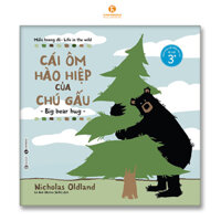 Bộ Ehon song ngữ Miền hoang dã 6 cuốn - Cái ôm hào hiệp của chú gấu