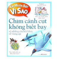 Bộ Em Muốn Biết Vì Sao Lựa Chọn Theo Chủ Đề - Chim cánh cụt không biết bay