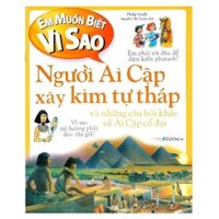 Bộ Em Muốn Biết Vì Sao Lựa Chọn Theo Chủ Đề - Người Ai Cập xây kim tự tháp