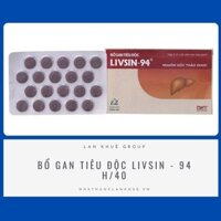 BỔ GAN TIÊU ĐỘC LIVSIN - 94 H/40