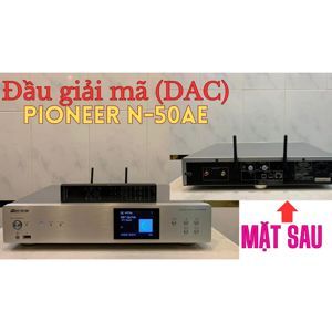 Bộ giải mã DAC Pioneer N-50AE