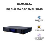 Bộ giải mã DAC SMSL SU-10