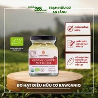 Bơ Hạt Điều Hữu Cơ RAWGANIQ 200G