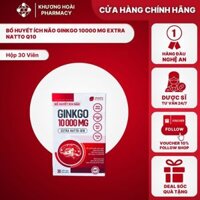 Bổ Huyết Ích Não GINKGO 10000 MG EXTRA NATTO Q10 Hỗ Trợ Hoạt Huyết, Hỗ Trợ Phục Hồi Sau Tai Biến