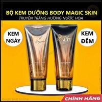 Bộ kem dưỡng trắng Body Magic Skin cao cấp | Kem dưỡng ngày & Kem dưỡng đêm