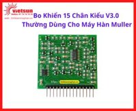 Bo Khiển 15 Chân Kiểu V3.0 Thường Dùng Cho Máy Hàn Muller