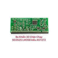 Bo Khiển 30 Chân Chạy SG3525 LM358 Kiểu AG1372