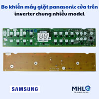 Bo khiển máy giặt panasonic cửa trên inverter dùng chung nhiều model NA-F90A9BRV,bo điều khiển máy giặt panasonic