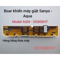 Bo khiển máy giặt Sanyo - Aqua . model AQW - DQ900HT ( Hàng hãng tháo máy )