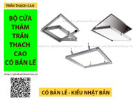 Bộ khung nắp cửa thăm trần thạch cao có bản lề kích thước 450x450mm 600x600mm 800x800mm kiểu Nhật Bản