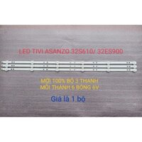 BỘ LED TIVI A SANZO 32S610 32ES900 32T650 MỚI 100% HÀNG ZIN HÃNG BỘ 3 THANH 6 BÓNG 6V MD-32D3006V6C1B58410M-HX JH