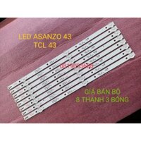 BỘ LED TIVI A SANZO 43AT500 43AS510 43AS560 TCL 43- 8 THANH MỖI THANH 3 BÓNG 6V. HÀNG ZIN HÃNG MỚI 100% K430WDC1 A1