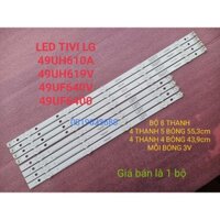 BỘ LED TIVI LG 49UH610 49LJ550 49KU6320 49UH619 49UF640 49UF6400 MỚI 100% BỘ 4 THANH "A" + 4 THANH "B"