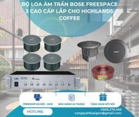 Bộ loa âm trần BOSE FREESPACE 3 cao cấp lắp cho HIGHLANDS COFFEE