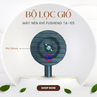Bộ Lọc Gió Fusheng Ren 21mm Cao Cấp Máy Nén Khí TA-65