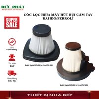 Bộ lọc Hepa Máy Hút bụi cầm tay Rapido, Hút bụi Ferroli 600H, 600H1, linh kiện thay thế chính hãng