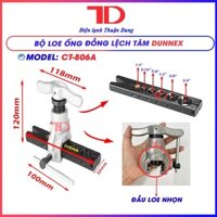 Bộ loe ống đồng lệch tâm máy lạnh Dunnex, model CT-806A, dụng cụ lã lệch tâm ống máy lạnh, phi 1/4" đến phi 3/4"