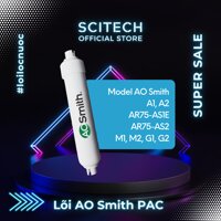 Bộ lõi máy lọc nước AO Smith A1A2M2 - E2E3 - AR75-AS1EAR75-AS2M1G1G2 kèm co nối Scitech cho lõi nối nhanh - Hàng chính hãng - Số 5 - PAC