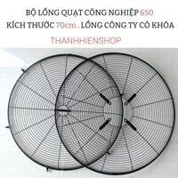 Bộ Lồng Quạt Công Nghiệp 650 ( Đường kính lồng 70cm ) . Lồng Công Ty Có Khóa Gài