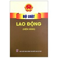 Bộ Luật Lao Động Hiện Hành