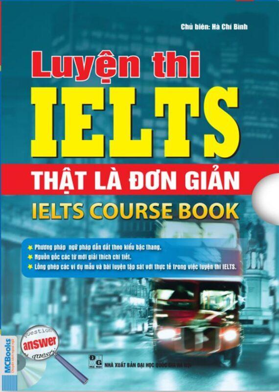 Bộ Luyện Thi IELTS Thật Là Đơn Giản - IELTS Course Book (Trọn Bộ 2 Cuốn)