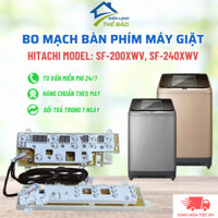 Bo Mạch Bàn Phím Máy Giặt HITACHI Lồng Đứng, Bo Mạch Máy Giặt Hitachi Model SF - 200XWV, SF - 240XWV, SF - 160XTV