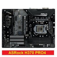 Bo mạch chủ ASRock H370 PRO4 cũ. Mainboard ASRock H370 PRO4