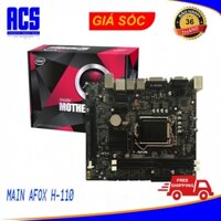 Bo mạch chủ - MAINBOARD AFOX H110 - Main chính hãng BH 36 tháng