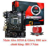 Bo Mạch Chủ Mainboard AFOX H510 và H81 Chính hãng mới 100% - FULL VAT - Bảo hành 3 năm