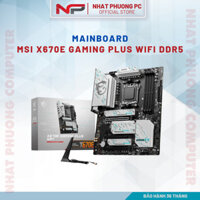 Bo Mạch Chủ - Mainboard MSI X670E Gaming Plus Wifi DDR5 - Chính hãng bảo hành 36 tháng