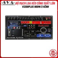 BỘ MẠCH LOA KÉO CÔNG SUẤT LỚN 900w/2 KÊNH-K1200PLUS  - Có gắn chống hú