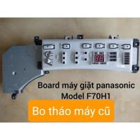 Bo mạch máy giặt Panasonic NA F70H1 tháo máy Cũ chạy ok