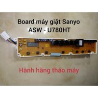 Bo mạch máy giặt Sanyo ASW-U780HT, F780T nhiều model khác tháo máy OK