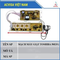 Bo Mạch Máy Giặt Toshiba 50EFG (2 Mảng)