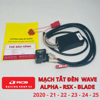 Bộ mạch tắt đèn xe Wave Alpha -RSX - Blade đời mới. Tích Hợp Passing - BH 1 năm