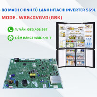 Bo Mạch Tủ Lạnh HITACHI Inverter 569 Lít Multi Door Model R-WB640VGV0 GBK, Board Mạch Tủ Lạnh Hitachi Chuẩn Theo Máy