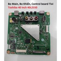 Bo Main, Bo Khiển, Control board Tivi Toshiba 40 inch 40L2550