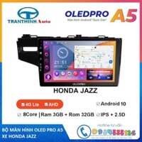 BỘ Màn hình android cho ô tô OLEDPRO A5 XE HONDA JAZZ.Ram 2G Rom 32G 8 nhân, có quạt tản nhiệt.đa chức năng cho xe ô tô