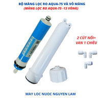 Bộ Màng Lọc RO AQUA-75 & Vỏ Màng (2 Cút Nối+Van 1 Chiều)