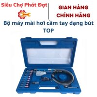 Bộ máy mài hơi cầm tay dạng bút TOP - Made in Taiwan - Bảo hành 6 tháng
