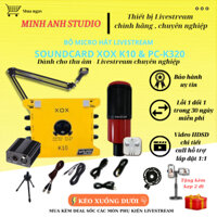 Bộ Mic Hát | Micro Livestream Sound Card XOX K10 2020 & Mic Takstar PC-K320 Hát Livestream Điện Thoại Máy Tính, Giá Rẻ