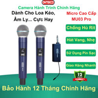 Bộ Micro ONTEKCO Pin sạc MU02/ MU03 hát karaoke giá rẻ dành cho các loại loa,amply, loa kéo. Bảo hành 3 tháng