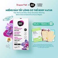 Bộ miếng dán tẩy lông Body Natur Hair Removal Wax Strips Brazilian Waxing Bikini And Underarms 8+4+2 Wipes(Khăn lau)