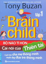 Bộ Não Tí Hon - Cái Nôi Của Thiên Tài Tập 1